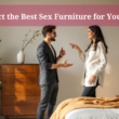 How to Select the Best Sex Furniture for Your Needs?